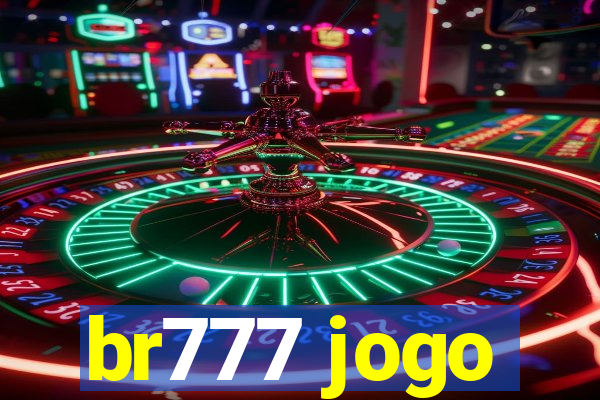 br777 jogo